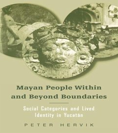 Mayan People Within and Beyond Boundaries - Hervik, Peter