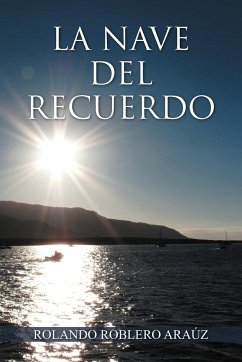 La Nave del Recuerdo - Ara Z., Rolando Roblero; Arauz, Rolando Roblero