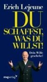 Du schaffst, was du willst