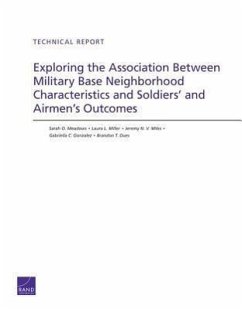 Exploring the Association Between Military Base Neighborhood Characteristics and Soldiers' and Airmen's Outcomes - Meadows, Sarah O; Miller, Laura L; Miles, Jeremy N V; Gonzalez, Gabriella C; Dues, Brandon T