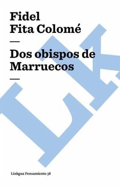 DOS Obispos de Marruecos - Fita Colomé, Fidel