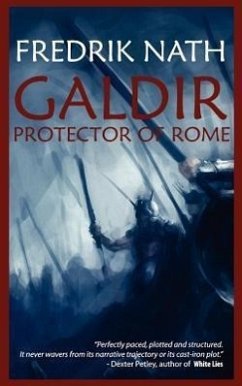 Galdir - Protector of Rome (Roman Fiction) - Nath, Fredrik