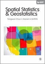 Spatial Statistics and Geostatistics - Chun, Yongwan; Griffith, Daniel A