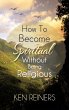 How To Become Spiritual Without Being... - Bild 1