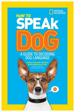 How to Speak Dog: A Guide to Decoding Dog Language - Weitzman, Gary