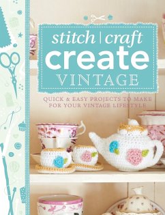 101 Ways to Stitch, Craft, Create Vintage - Various Contributors