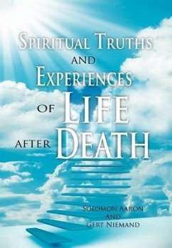 Spiritual Truths and Experiences of Life after Death - Niemand, Gert