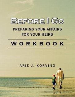 Before I Go Workbook - Korving, Arie J.