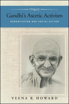 Gandhi's Ascetic Activism - Howard, Veena R