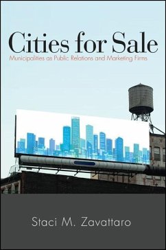 Cities for Sale: Municipalities as Public Relations and Marketing Firms - Zavattaro, Staci M.