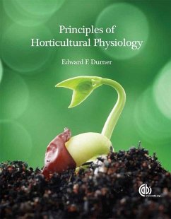 Principles of Horticultural Physiology - Durner, Associate Professor Edward (Rutgers, The State University of