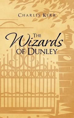 The Wizards of Dunley - Kerr, Charles