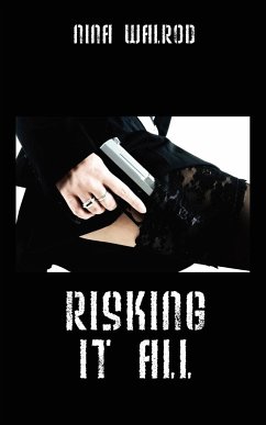 Risking It All - Walrod, Nina