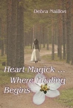 Heart Magick ... Where Healing Begins