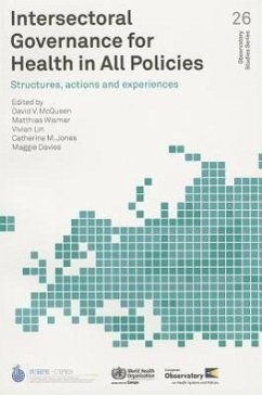 Intersectoral Governance for Health in All Policies - McQueen, D V; Wismar, Matthias; Lin, V.; Jones, C M; Davies, M.