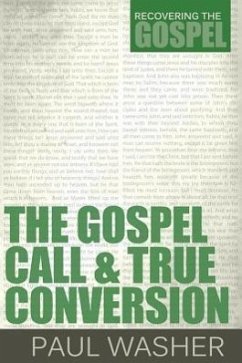 The Gospel Call and True Conversion - Washer, Paul