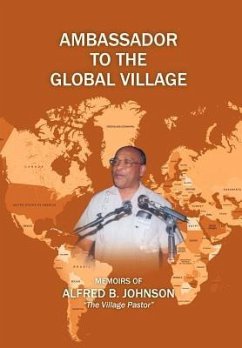 Ambassador to the Global Village - Johnson, Alfred B.