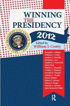 Winning the Presidency 2012 - Crotty, William J