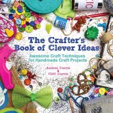 The Crafter's Book of Clever Ideas The Crafter's Book of Clever Ideas