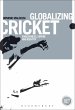 Globalizing Cricket - Bild 1