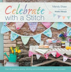 Celebrate with a Stitch: Full Book - Allsopp, Kirstie; Shaw, Mandy (Author)