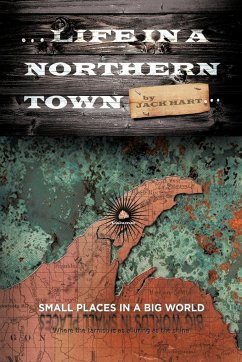 ... Life in a Northern Town - Hart, Jack