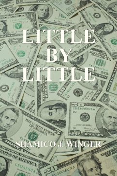 LITTLE BY LITTLE - Winger, Shamico J.