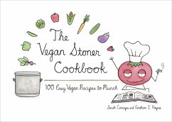 The Vegan Stoner Cookbook - Conrique, Sarah; Haynes, Graham I.