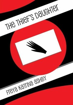 The Thief's Daughter - Ashby, Freya Katrina