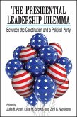 The Presidential Leadership Dilemma: Between the Constitution and a Political Party