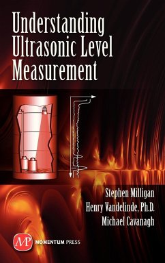 Understanding Ultrasonic Level Measurement - Milligan, Stephen; Vandelinde, Henry; Cavanagh, Michael