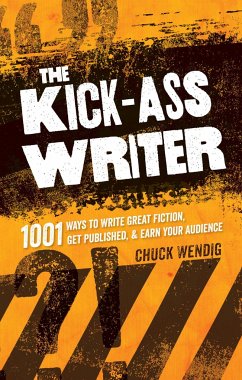 The Kick-Ass Writer - Wendig, Chuck