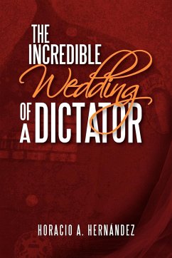 The Incredible Wedding of a Dictator