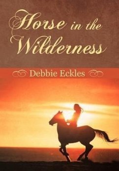 Horse in the Wilderness - Eckles, Debbie