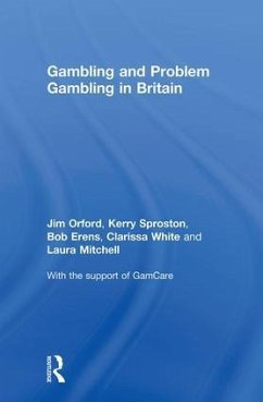 Gambling and Problem Gambling in Britain - Erens, Bob; Mitchell, Laura; Orford, Jim