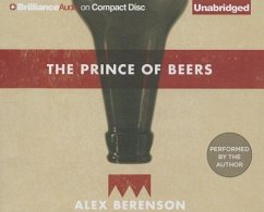 The Prince of Beers - Berenson, Alex