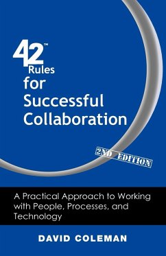 42 Rules for Successful Collaboration (2nd Edition) - Coleman, David