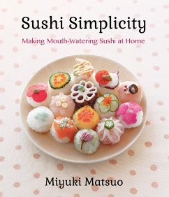 Sushi Simplicity: Making Mouth-Watering Sushi at Home - Matsuo, Miyuki