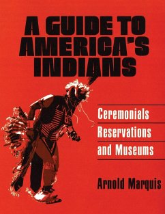 A Guide to America's Indians - Marquis, Arnold