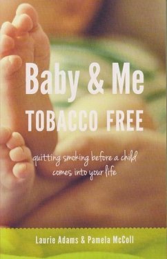 Baby & Me Tobacco Free - Adams, Laurie; Mccoll, Pamela