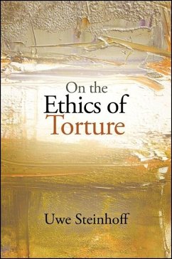 On the Ethics of Torture - Steinhoff, Uwe