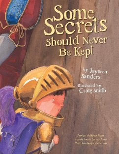 Some Secrets Should Never Be Kept - Sanders, Jayneen L