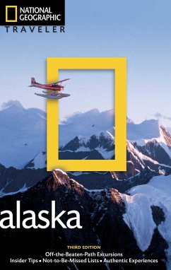 National Geographic Traveler: Alaska, 3rd Edition - Devine, Bob