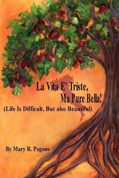 La Vita E' Triste, Ma Pure Bella - Pagano, Mary R