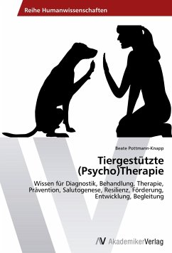 Tiergestützte (Psycho)Therapie - Pottmann-Knapp, Beate