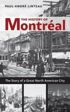 The History of Montréal: The Story of Great North American City - Linteau, Paul-André