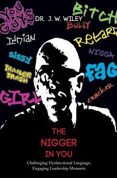The Nigger in You - Wiley, J W