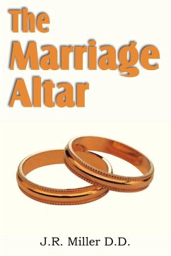 The Marriage Altar - Miller, J. R.