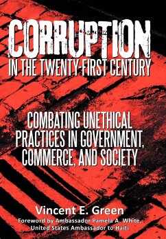 Corruption in the Twenty-First Century - Green, Vincent E.