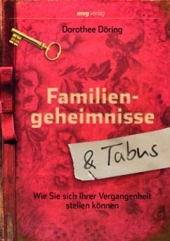Familiengeheimnisse und Tabus - Döring, Dorothee